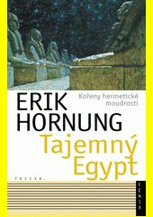 Tajemný Egypt : kořeny hermetické moudrosti