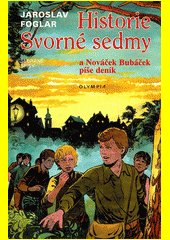 Historie Svorné sedmy a Nováček Bubáček píše deník