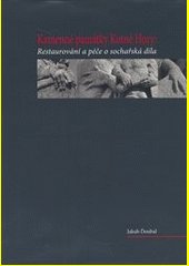 Kamenné památky Kutné Hory: restaurování a péče o sochařská díla