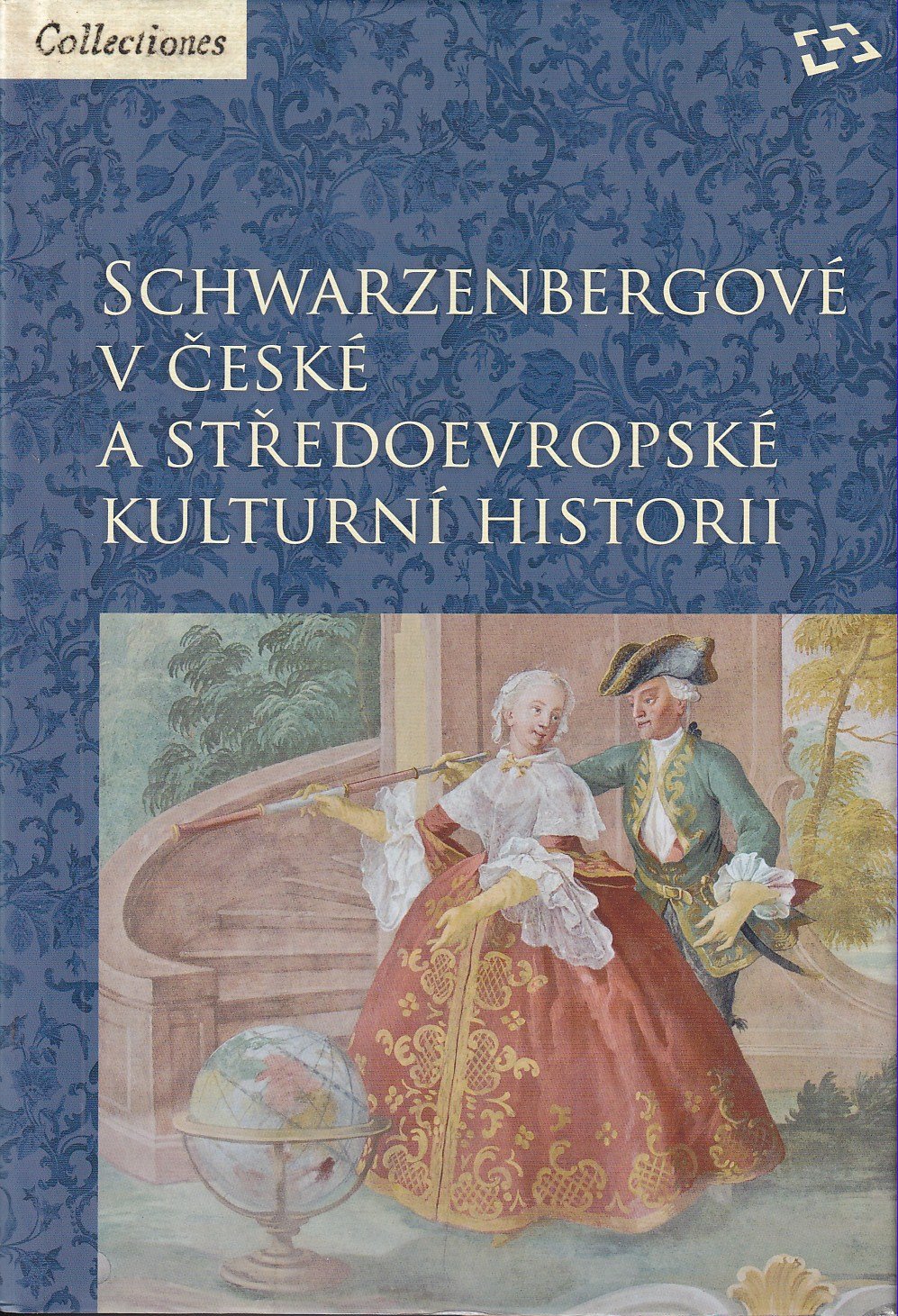 Schwarzenbergové v české a středoevropské kulturní historii