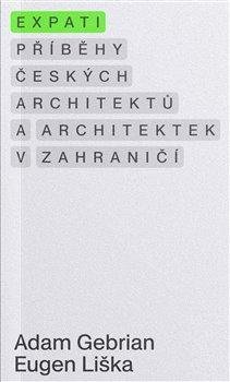 Expati - Příběhy českých architektů a architektek v zahraničí