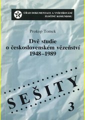 Dvě studie o československém vězeňství 1948-1989