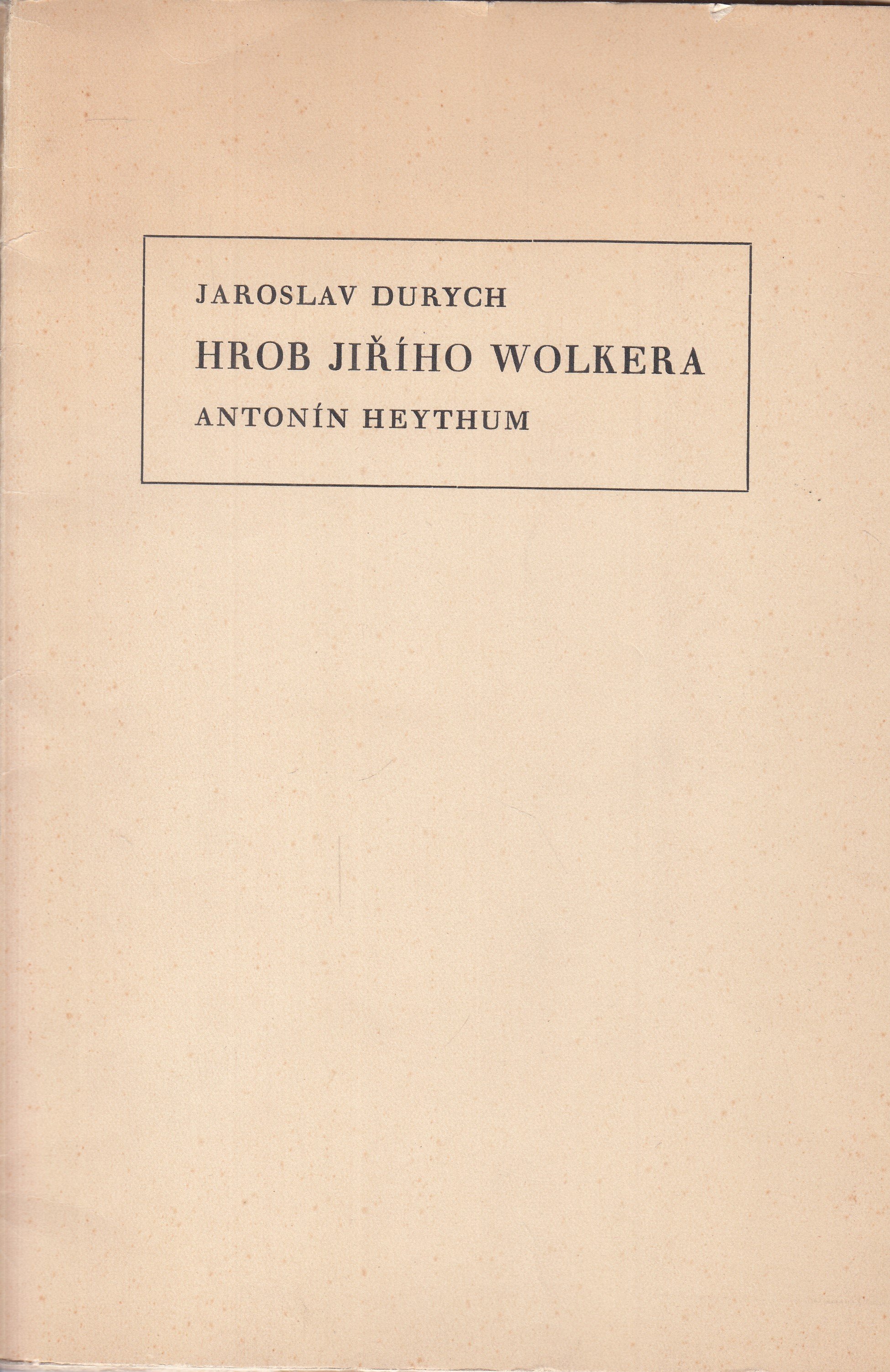 Hrob Jiřího Wolkera -  výtisk č. 200/350