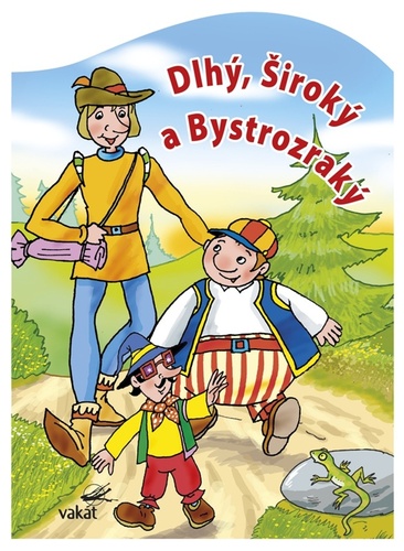 Dlhý, Široký a Bystrozraký