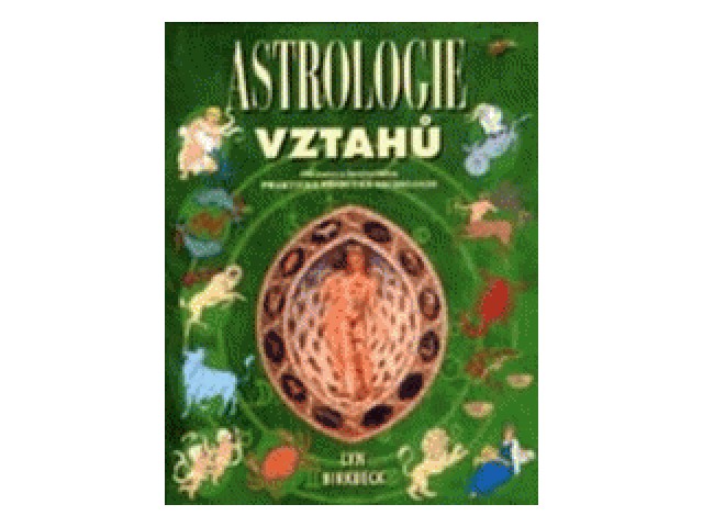 Astrologie vztahů : praktická příručka : od autora bestselleru Praktická příručka astrologie / Lyn Birkbeck