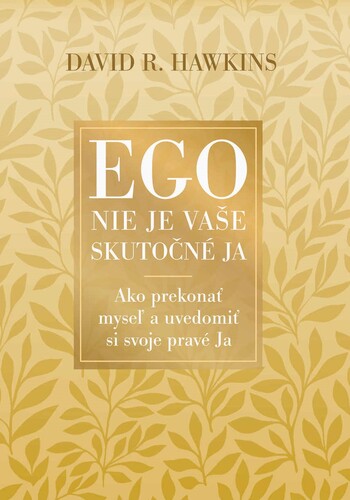 Ego nie je vaše skutočné JA