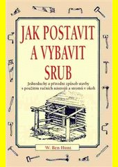 Jak postavit a vybavit srub