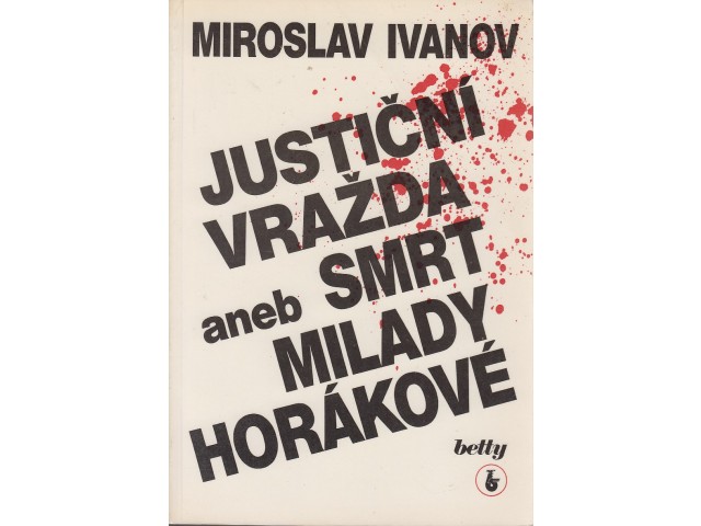 Justiční vražda, aneb, Smrt Milady Horákové