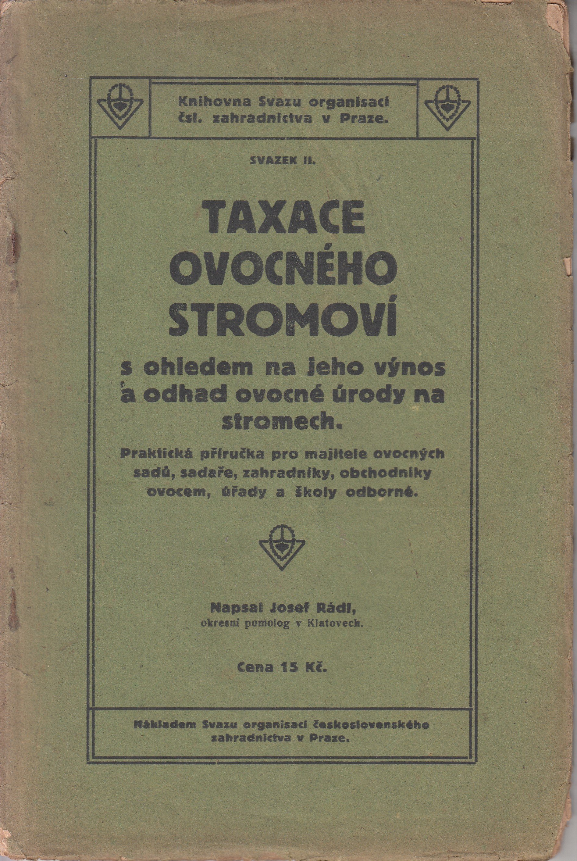 Taxace ovocného stromoví s ohledem na jeho výnos a odhad ovocné úrody na stromech : svazek II