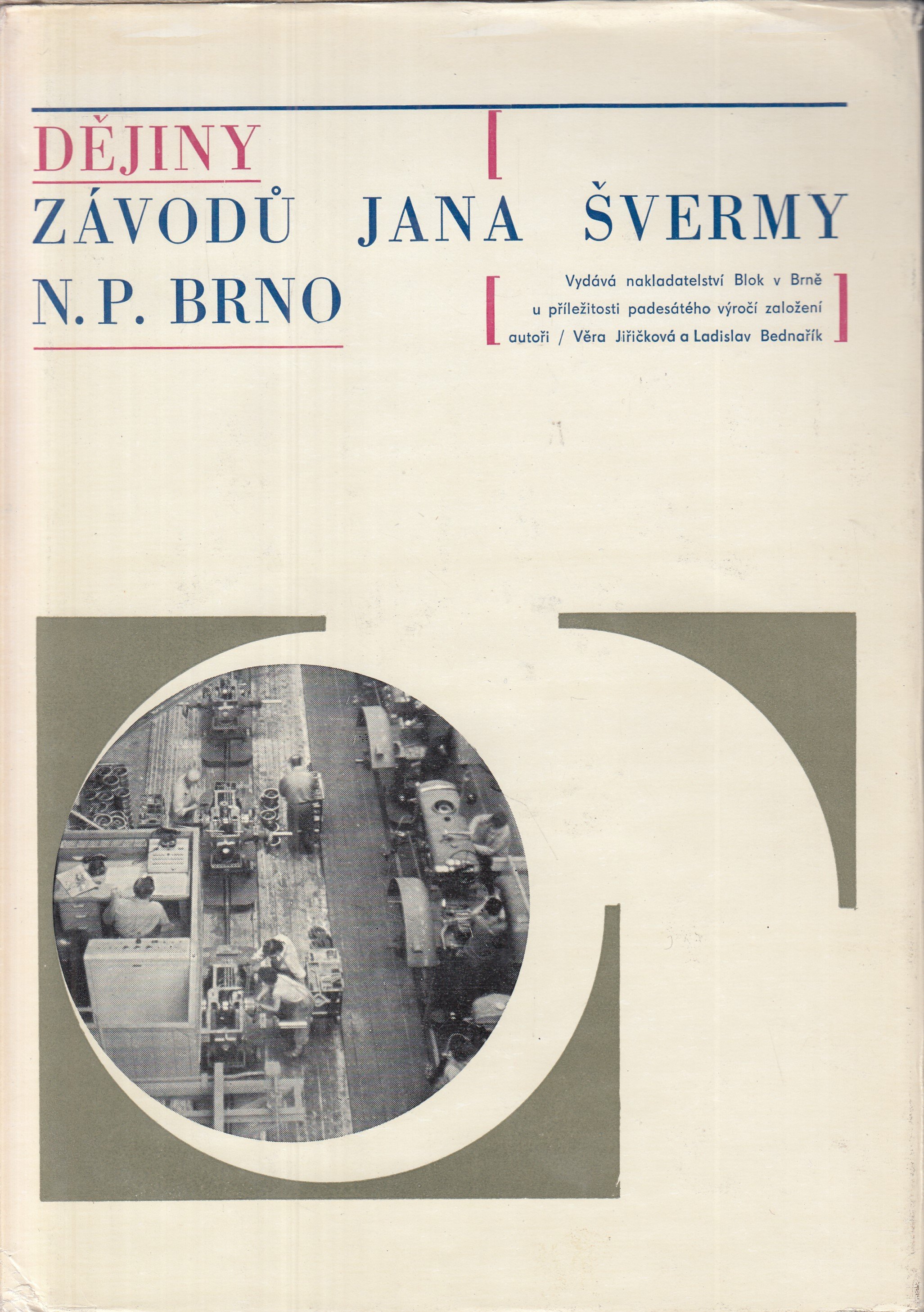 Dějiny Závodů Jana Švermy n.p. Brno