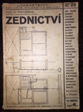 Zednictví : Přehledná a moderní učebnice zednictví v rozsahu, jak by je měl znáti nejen odborník, ale každý