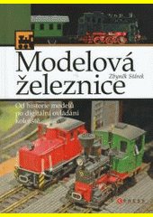 Modelová železnice : od historie modelů po digitální ovládání kolejiště