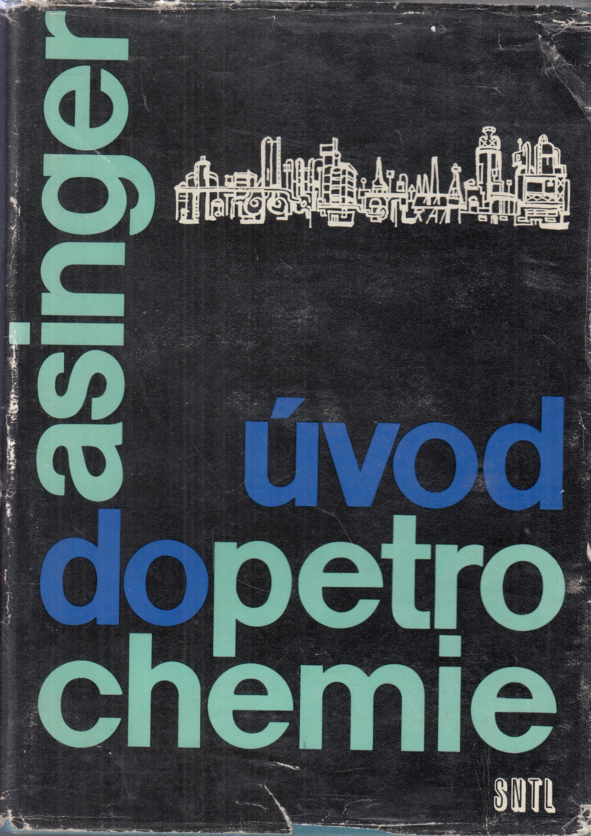 Úvod do petrochemie : Určeno prac. v oboru paliv, zejména ropy, v prům., výzkumu i odb. školství