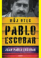 Pablo Escobar, můj otec