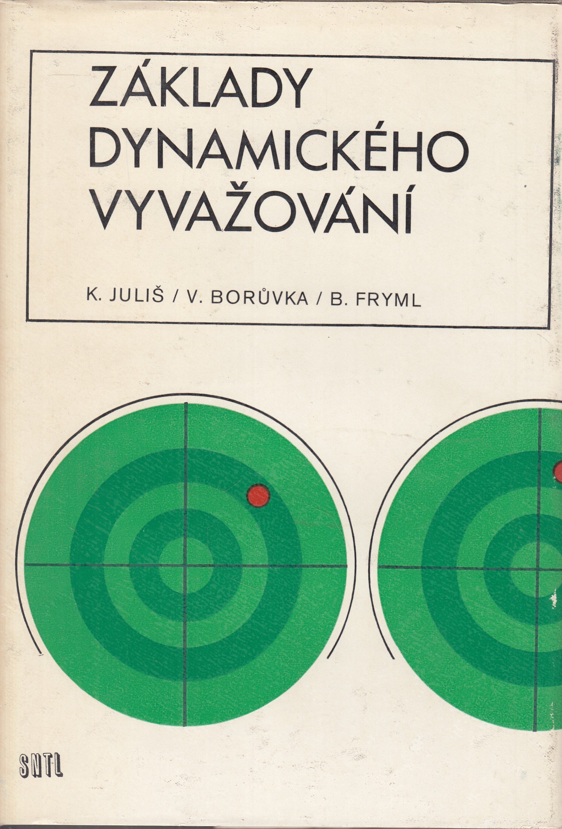 Základy dynamického vyvažování : Určeno i studujícím stř. a vys. škol včetně postgraduálního studia