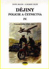 Dějiny policie a četnictva. IV., Československo (1945-1989)