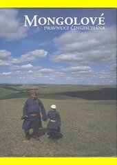 Mongolové : pravnuci Čingischána