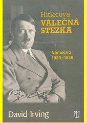 Hitlerova válečná stezka : Německo 1933-1939