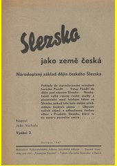 Slezsko jako země česká : Národopisný základ dějin českého Slezska