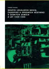 Soupis legálních novin, časopisů a úředních věstníků v českých zemích z let 1939-1945