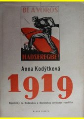 1919 : Vzpomínky na Maďarskou a Slovenskou sovětskou Republiku