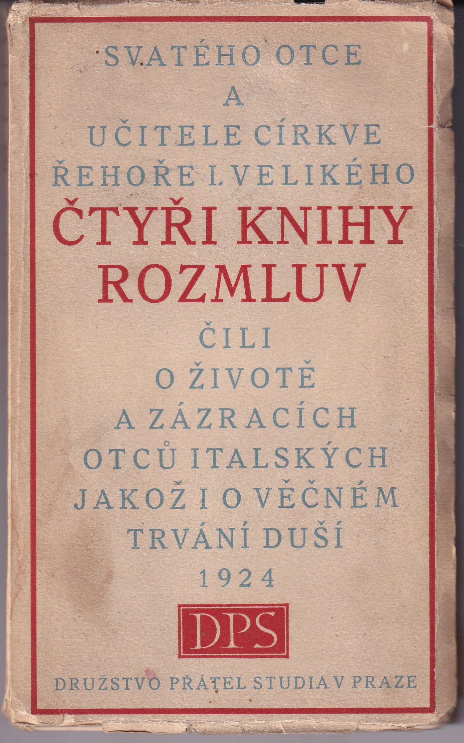 Svatého Otce a učitele církve Řehoře I. Velikého Čtyři knihy rozmluv, čili, O životě a zázracích otců italských jakož i o věčném