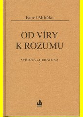 Od víry k rozumu. Světová literatura, sv. 2.