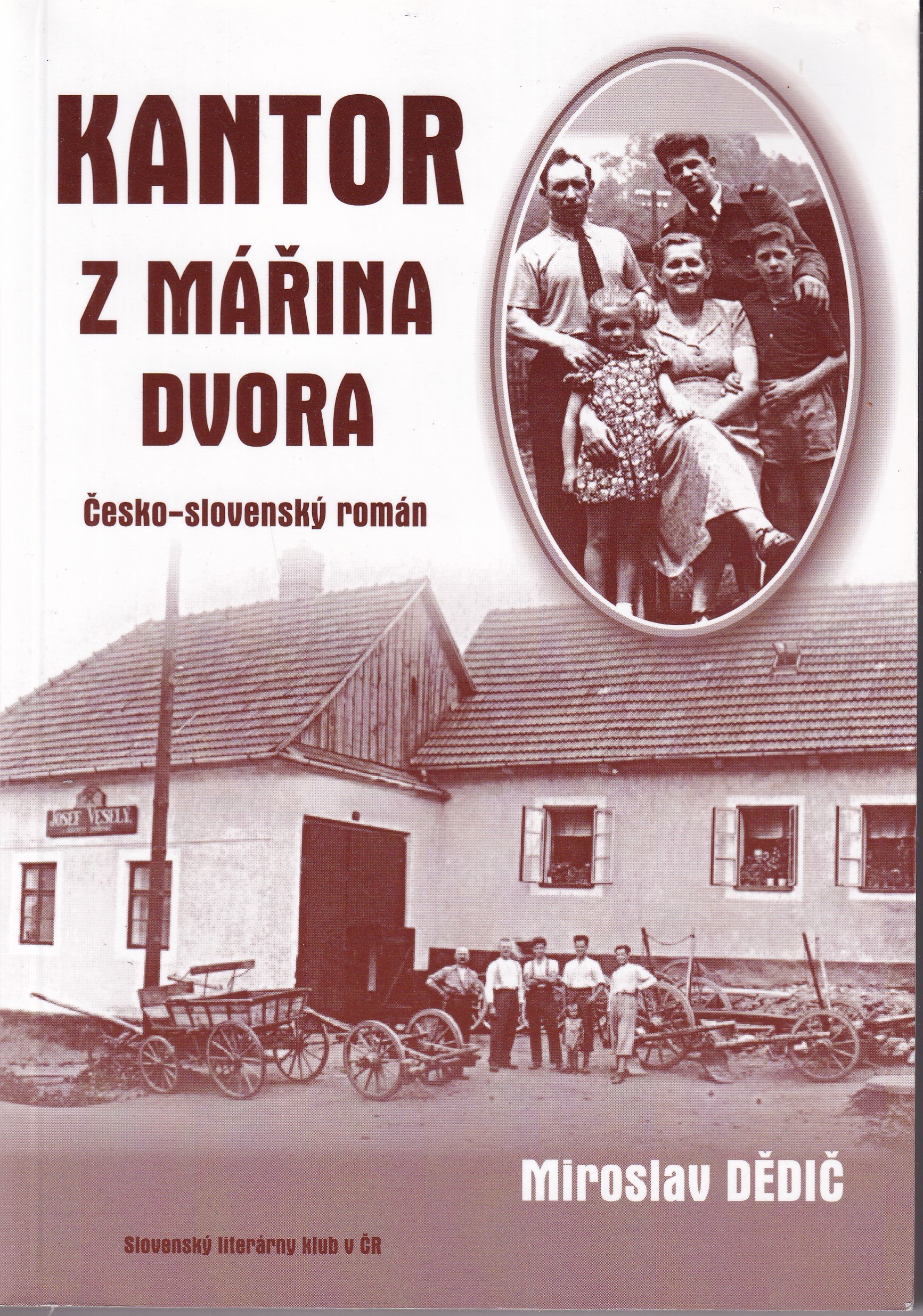 Kantor z Mářina dvora : [česko-slovenský román]