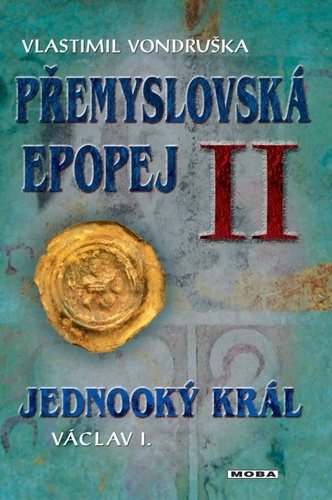 Přemyslovská epopej II