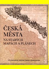 Česká města na starých mapách a plánech