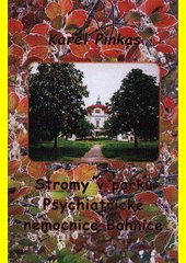 Stromy v parku Psychiatrické nemocnice Bohnice