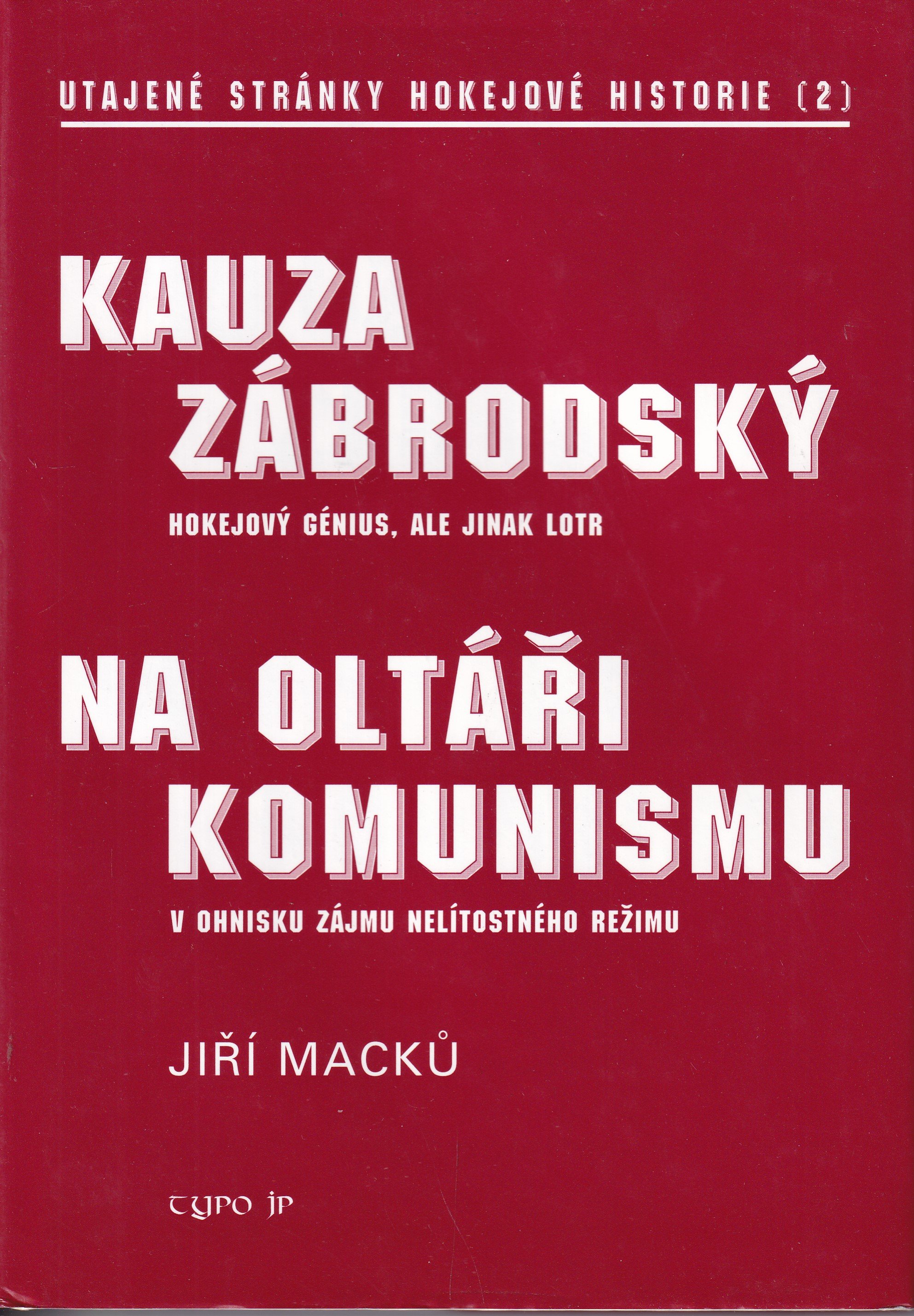 Kauza Zábrodský: Hokejový génius, ale jinak lotr