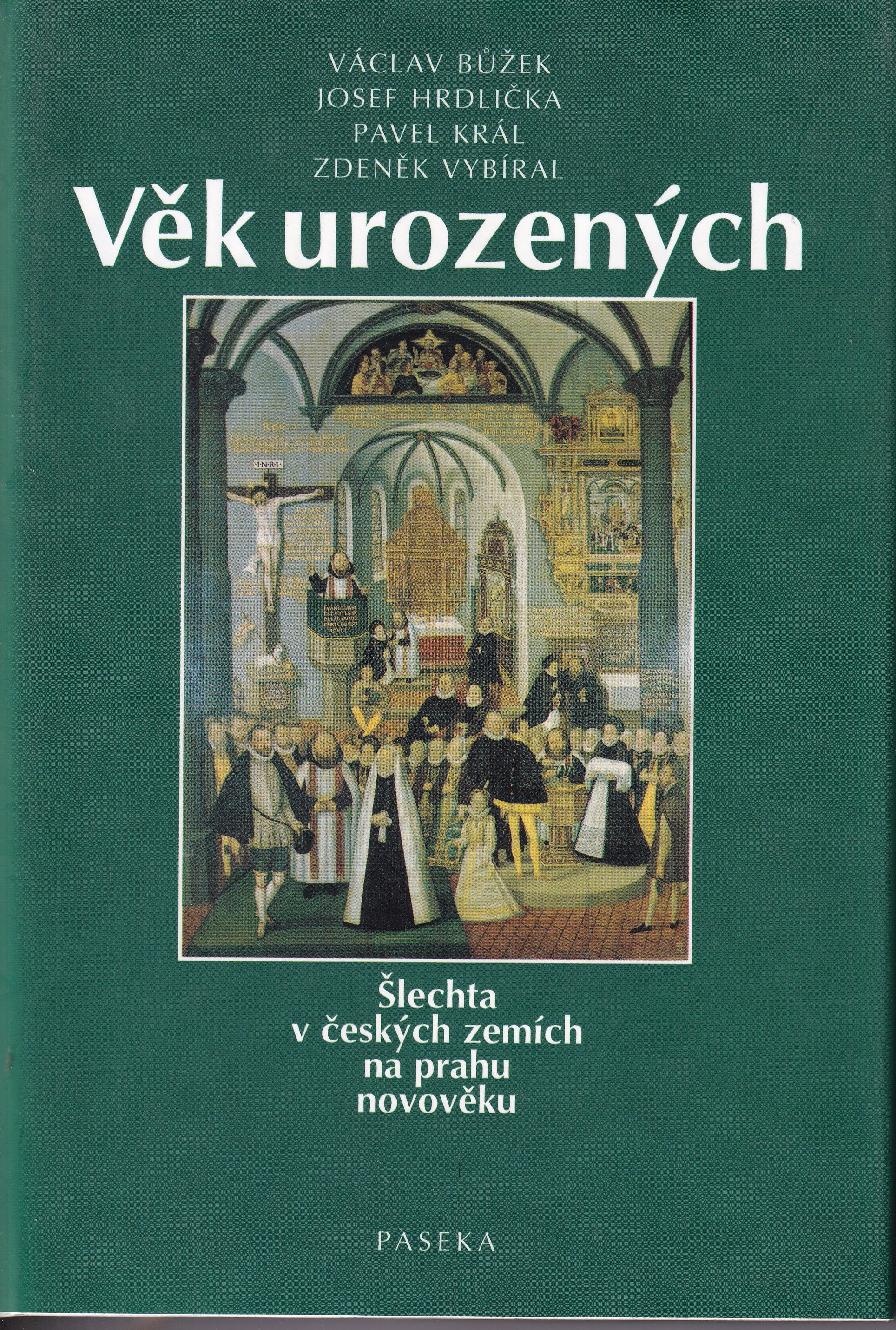 Věk urozených: Šlechta v českých zemích na prahu novověku