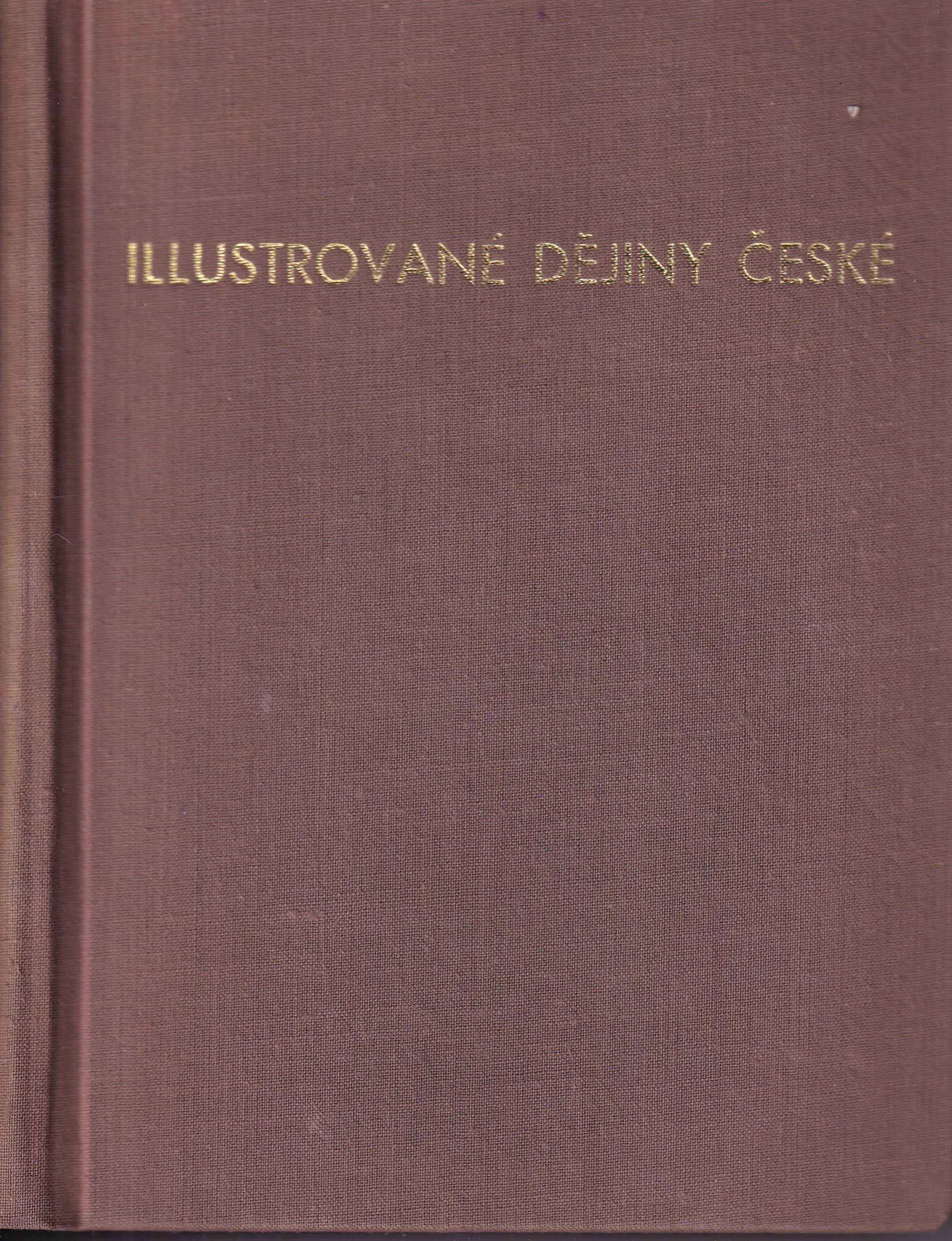 Illustrované dějiny české I.,II.