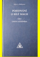 Pojednání o bílé magii, čili, Cesta učedníka