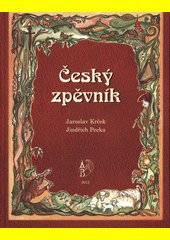 Český zpěvník : 240 lidových a anonymních písní - noty