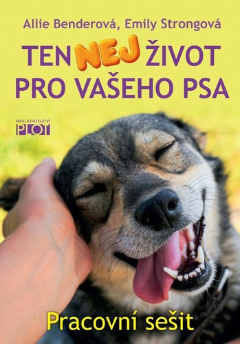 Ten nej život pro vašeho psa