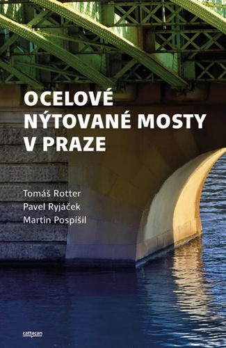 Ocelové nýtované mosty v Praze