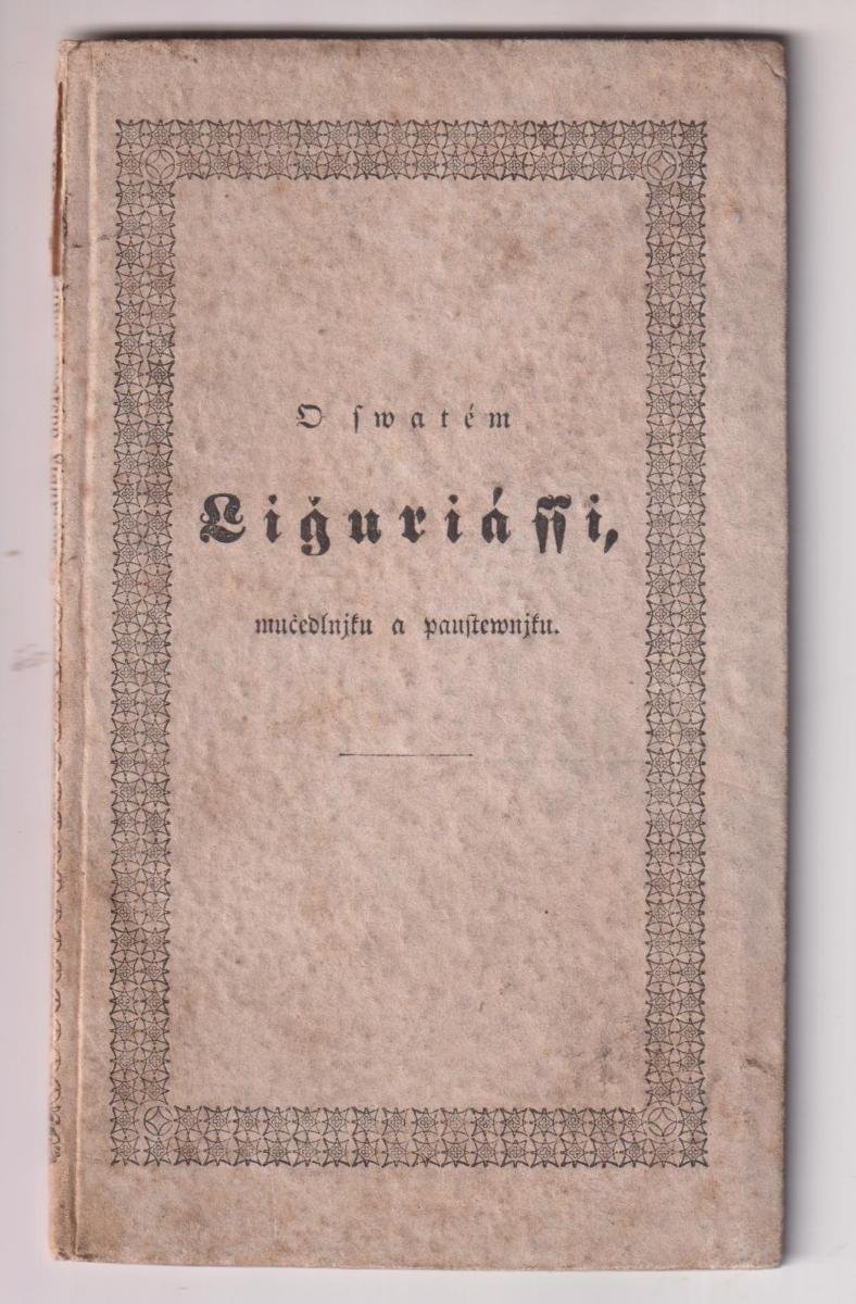 Polná 1843 O swatém Liguriáši, mučednjku a puastewnjku