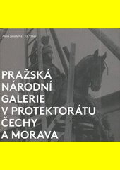 Pražská národní galerie v protektorátu Čechy a Morava