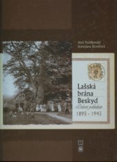 Lašská brána Beskyd : dobové pohlednice 1895-1945