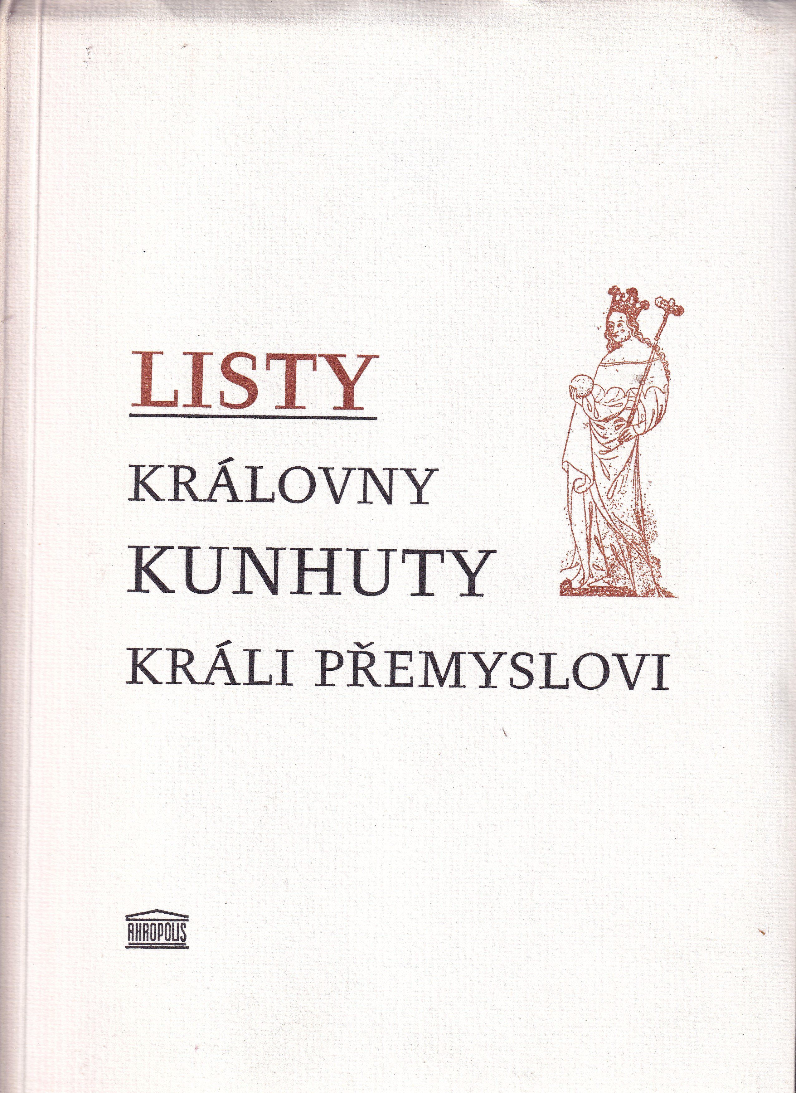 Listy královny Kunhuty králi Přemyslovi