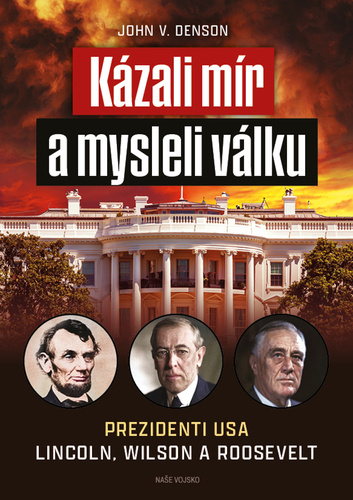 Kázali mír a mysleli válku