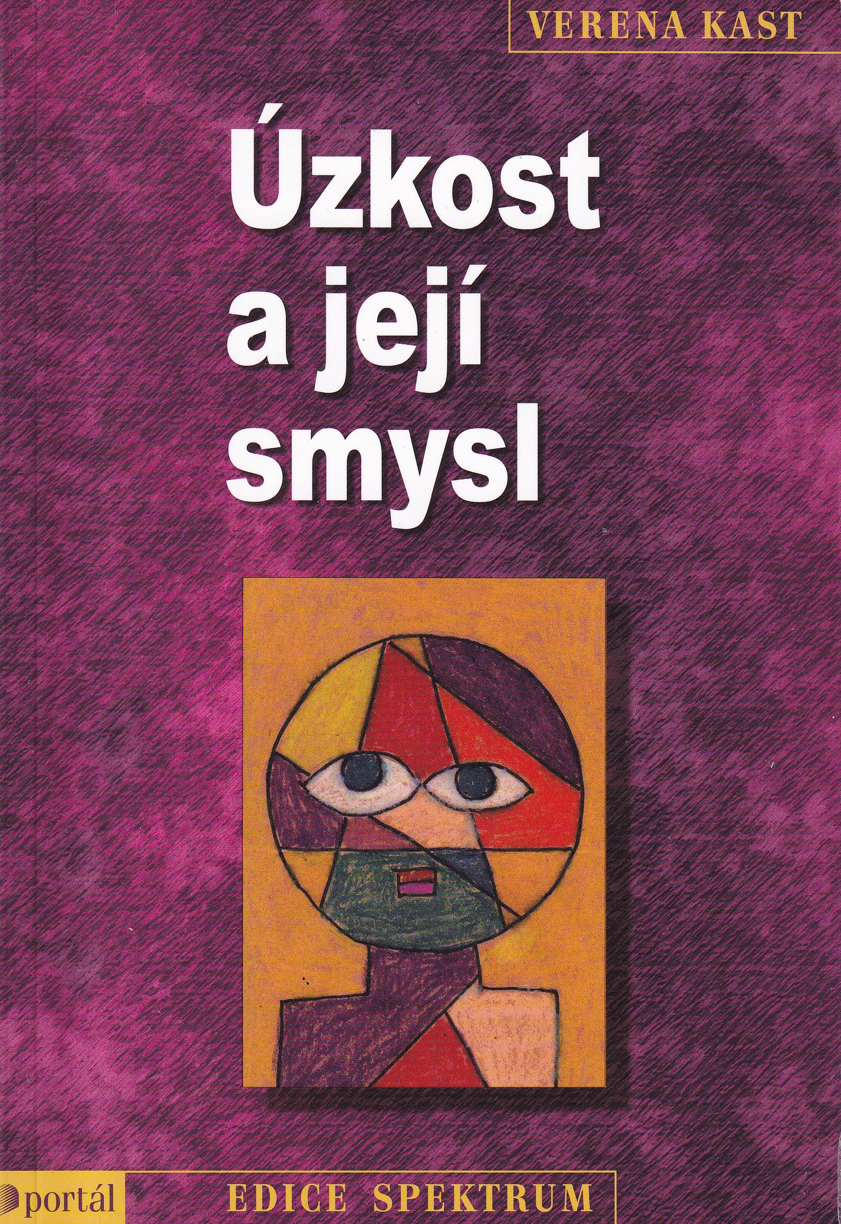 Úzkost a její smysl  Verena Kast