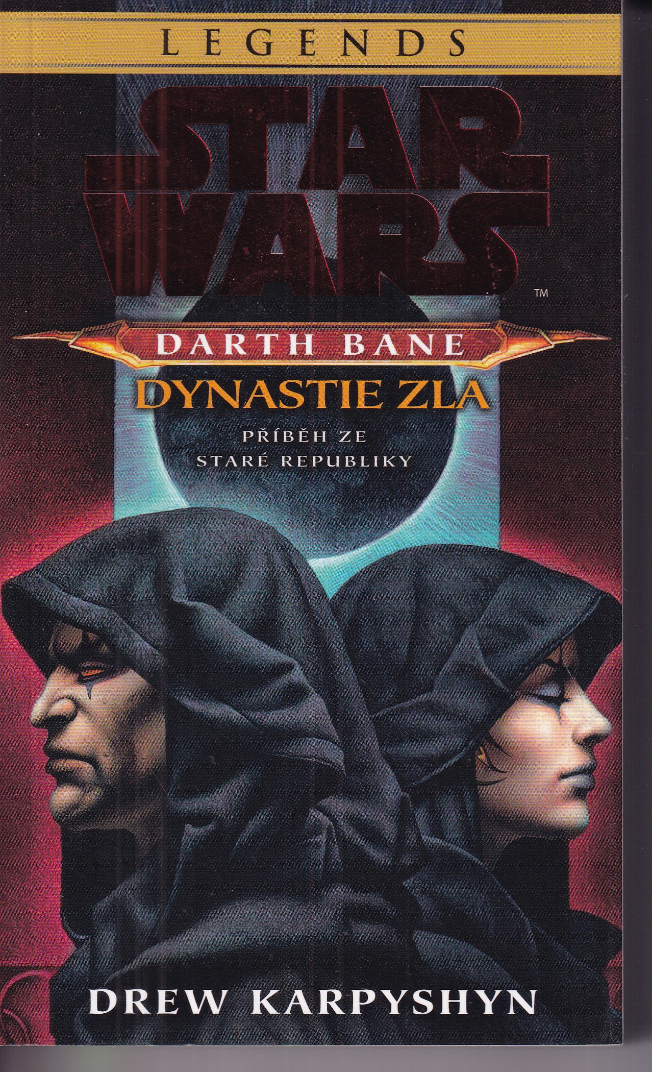 Star Wars. Darth Bane - dynastie zla : příběh ze Staré republiky