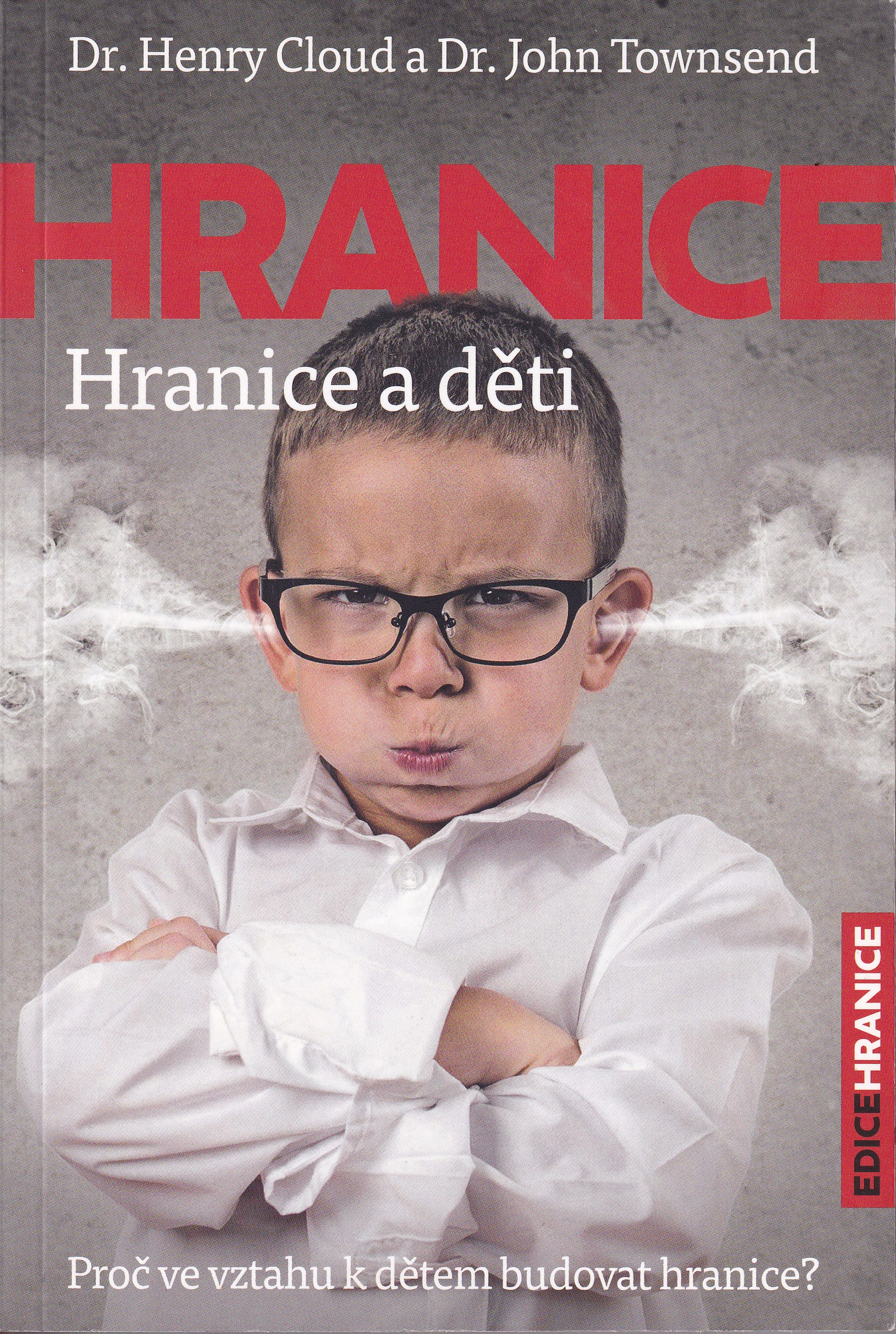 Hranice :   hranice a děti : proč ve vztahu k dětem budovat hranice?
