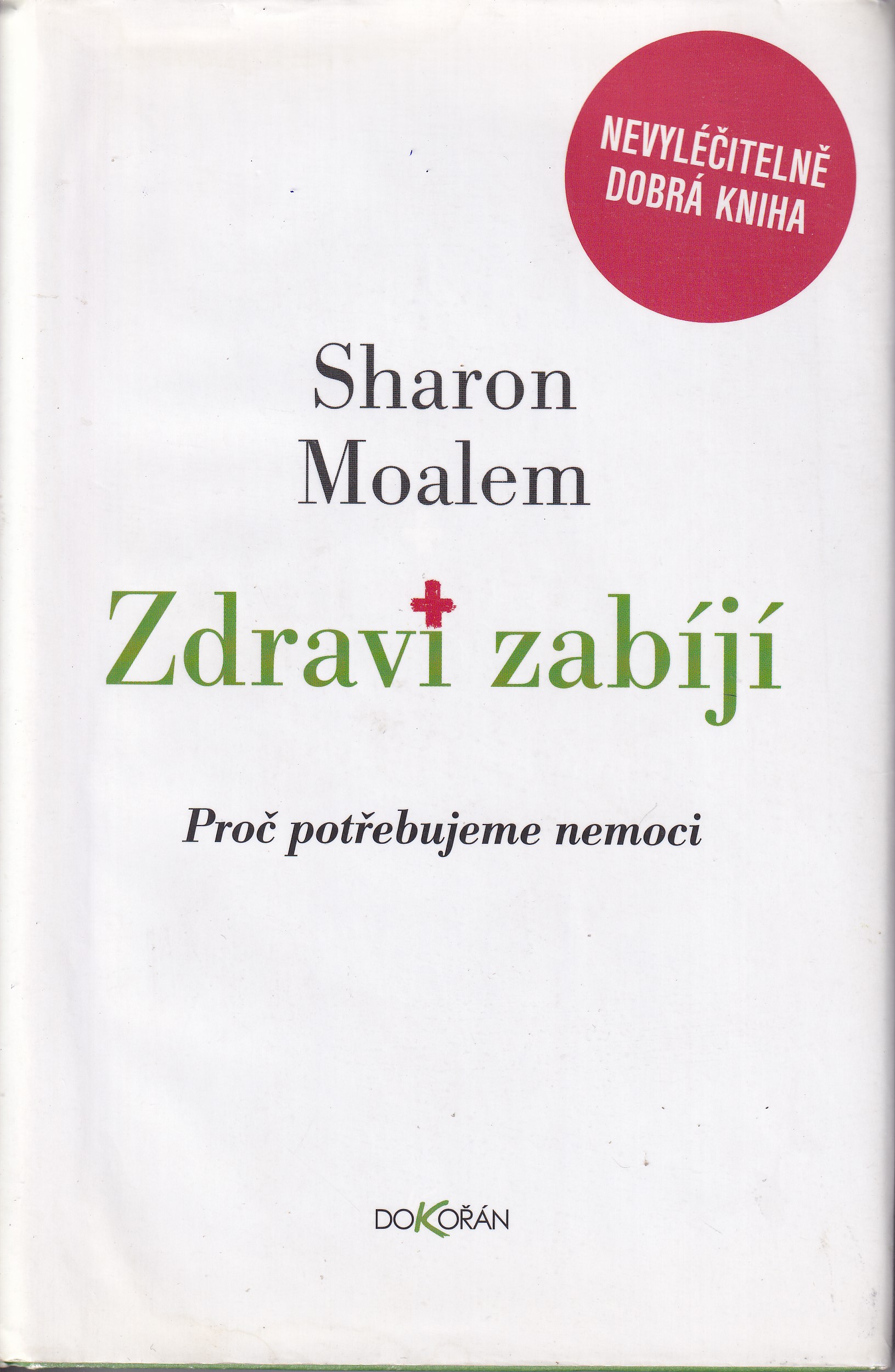 Zdraví zabíjí  proč potřebujeme nemoci