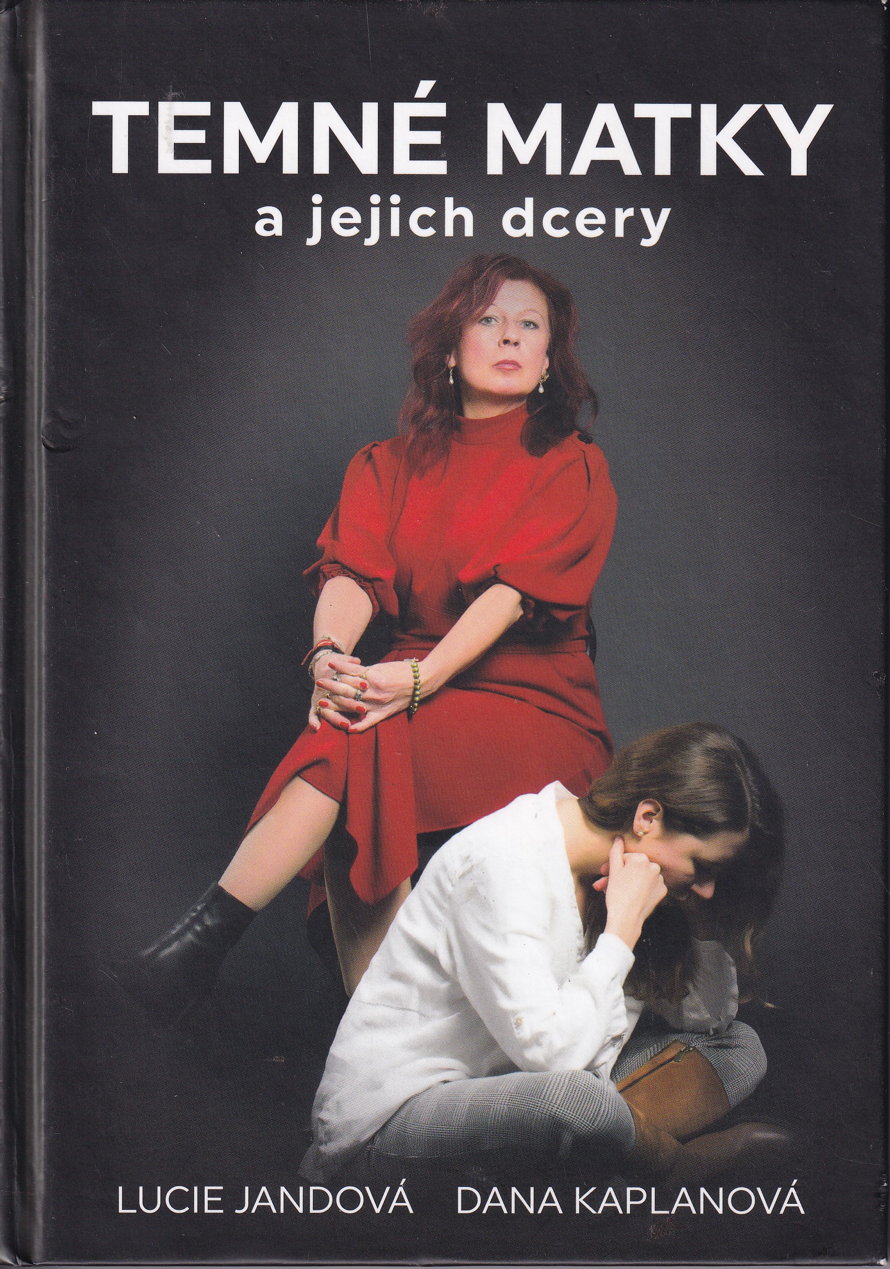 Temné matky a jejich dcery  Lucie Jandová a Dana Kaplanová