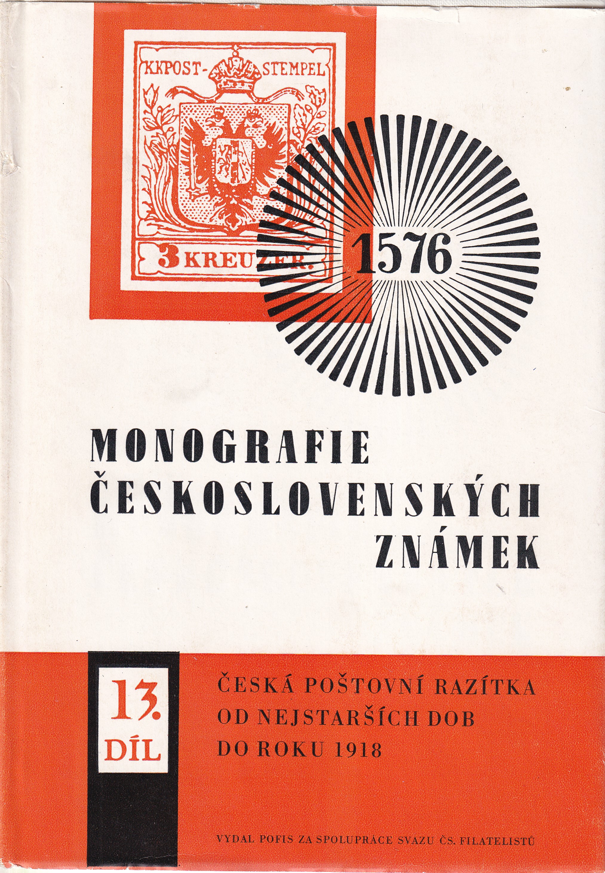 Monografie československých známek Díl 13 Česká poštovní razítka od nejstarších dob do roku 1918