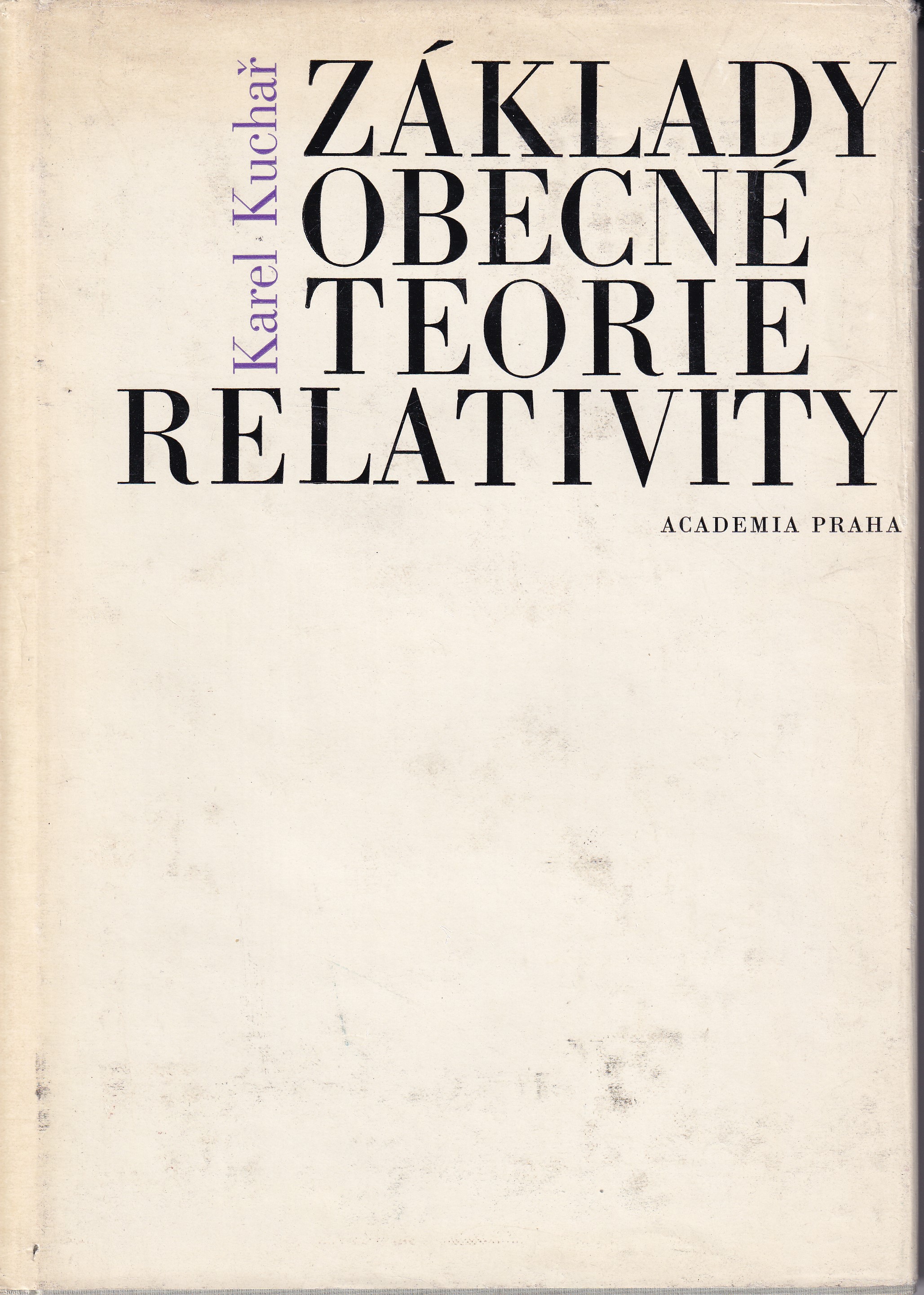 Základy obecné teorie relativity : Vysokošk. učebnice